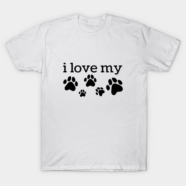 i love my dogs , dogs lover gift , funny gifts idea T-Shirt by MdArt43